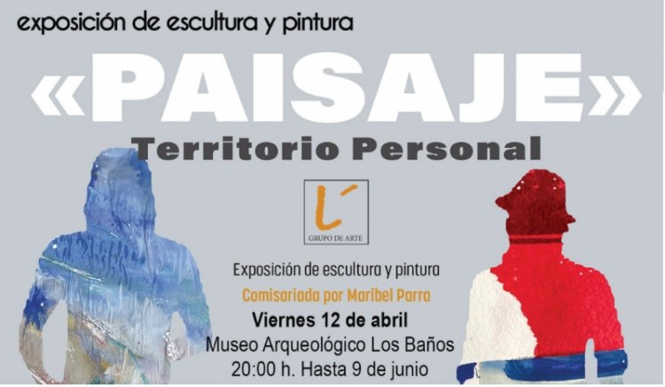 Inauguración de la exposición de pintura y escultura "Paisaje" el próximo 12 de abril en el Museo Arqueológico de los Baños