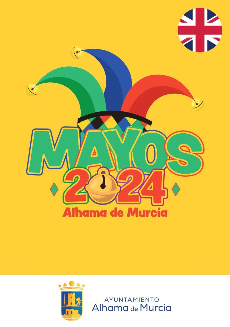 ¡La Fiesta de Los Mayos 2024 in Alhama de Murcia awaits you!